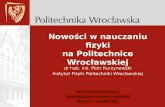 Nowości w nauczaniu fizyki na Politechnice Wrocławskiej