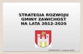 STRATEGIA ROZWOJU GMINY ZAWICHOST NA LATA 2012-2020