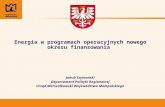 Energia w programach operacyjnych nowego okresu finansowania  Jakub Szymański