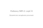 Podstawy MPI-2: część II Dynamiczne zarządzanie procesami