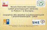 Nowe kierunki rozwoju  szkół promujących zdrowie  w Polsce i w Europie –