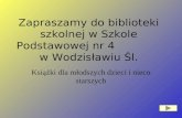 Zapraszamy do biblioteki szkolnej w Szkole Podstawowej nr 4              w Wodzisławiu Śl.