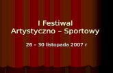 I Festiwal  Artystyczno – Sportowy