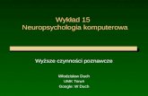 Wykład 15  Neuropsychologia komputerowa