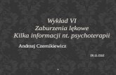 Wykład  VI Zaburzenia  lękowe Kilka informacji nt. psychoterapii