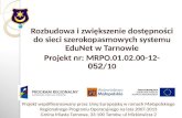 Rozbudowa i zwiększenie dostępności do sieci szerokopasmowych systemu EduNet w Tarnowie