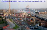 Projekt Budżetu Miasta Torunia  na rok 2013