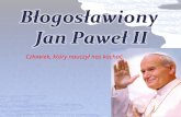 Błogosławiony  Jan  Paweł  II
