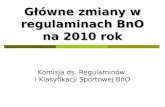 Główne zmiany w regulaminach BnO na 2010 rok