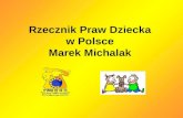 Rzecznik Praw Dziecka  w Polsce  Marek Michalak