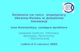 Dzialania na rzecz  wspolpracy Ukraina-Polska w dziedzinie Innowacji