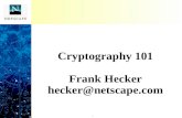 Cryptography 101 Frank Hecker hecker@netscape