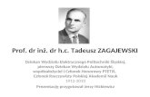 Prof. dr inż. dr h.c. Tadeusz ZAGAJEWSKI