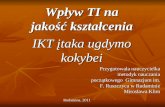 Wp ł yw  T I na jako ść kszta ł cenia IKT įtaka ugdymo kokybei