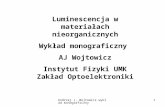 Luminescencja w materiałach nieorganicznych Wykład monograficzny  AJ Wojtowicz