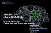 ERASMUS +  edycja 2014-2015 Spotkanie informacyjne 13 marca 2014, godz. 15.00, s. 432