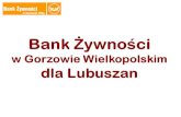 Bank Żywności  w Gorzowie Wielkopolskim dla Lubuszan