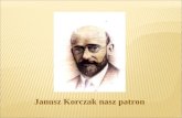 Janusz Korczak nasz patron