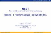 NEST N ew and  E merging  S cience and  T echnology Nauka i technologia przyszłości
