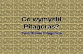 Co wymyślił Pitagoras?
