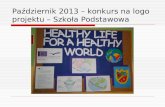 Październik 2013 – konkurs na logo projektu – Szkoła Podstawowa