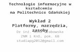 Dr inż. Anna Grabowska ZNM i KnO, pok. 6B studiapg2012@gmail