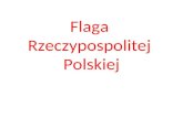 Flaga  Rzeczypospolitej  Polskiej