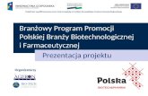 Branżowy Program Promocji  Polskiej Branży Biotechnologicznej  i Farmaceutycznej