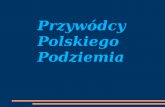 Przywódcy Polskiego Podziemia