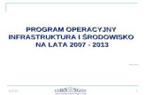 PROGRAM OPERACYJNY  INFRASTRUKTURA I ŚRODOWISKO  NA LATA 2007 - 2013