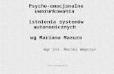 Psycho-emocjonalne uwarunkowania  istnienia systemów autonomicznych  wg Mariana Mazura