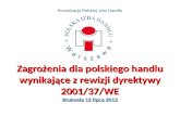 Prezentacja Polskiej Izby Handlu Zagrożenia dla polskiego handlu