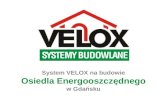System VELOX  na  budowie Osiedla  Energooszczędnego w  Gdańsku