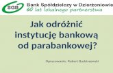 Jak odróżnić  instytucję bankową  od  parabankowej ?