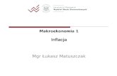 Makroekonomia 1 Inflacja Mgr Łukasz Matuszczak
