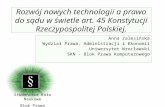 Rozwój nowych technologii a prawo do sądu w świetle art. 45 Konstytucji Rzeczypospolitej Polskiej.