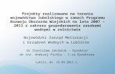 Wojewódzki Zarząd Melioracji  i Urządzeń Wodnych w Lublinie  dr Stanisław Jakimiuk – Dyrektor