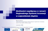 Możliwości współpracy w ramach  Regionalnego Systemu Innowacji w województwie śląskim