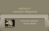„WESELE’’  Stanisław Wyspiański