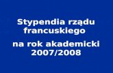 Stypendia rządu francuskiego  na rok akademicki 2007/2008