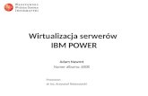 Wirtualizacja serwerów  IBM POWER