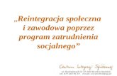 „ Reintegracja społeczna  i zawodowa poprzez program zatrudnienia socjalnego”