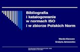 Bibliografia  i katalogowanie  w normach ISO  i w zbiorze Polskich Norm
