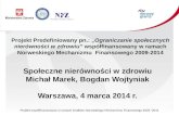 Społeczne nierówności w zdrowiu Michał Marek, Bogdan Wojtyniak Warszawa, 4 marca 2014 r.