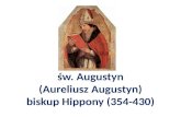 św. Augustyn (Aureliusz Augustyn) biskup  Hippony  (354-430)