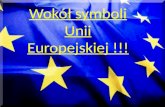 Wokół symboli Unii Europejskiej !!!