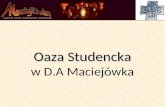 Oaza Studencka w D.A Maciejówka