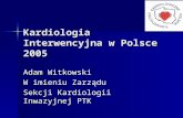 Kardiologia Interwencyjna w Polsce 2005