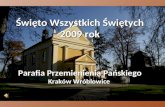 Święto Wszystkich Świętych 2009 rok Parafia Przemienienia Pańskiego Kraków Wróblowice