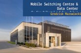 Mobile  Switching  Centre  &  Data  Center dla firm Polkomtel  i  Cyfrowy Polsat
